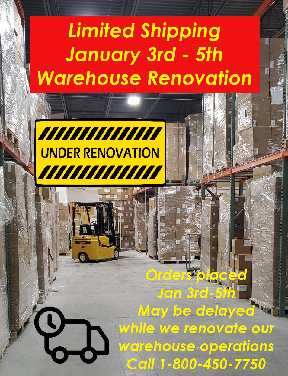 Limited Shipping Hours January 3rd - 5th Warehouse Renovations