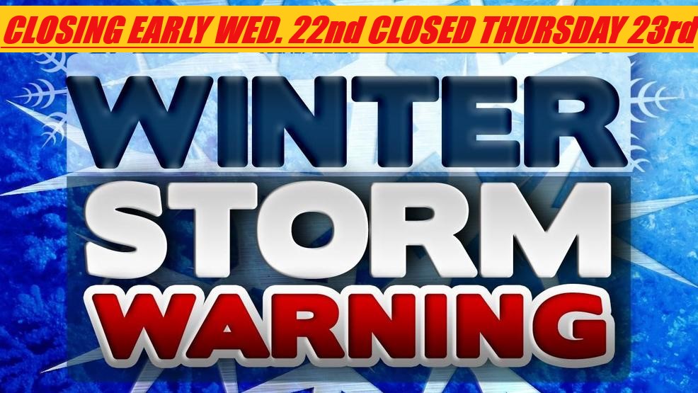 Major Winter Storm Alert ~ Modified Business Hours and Shipping Delays
